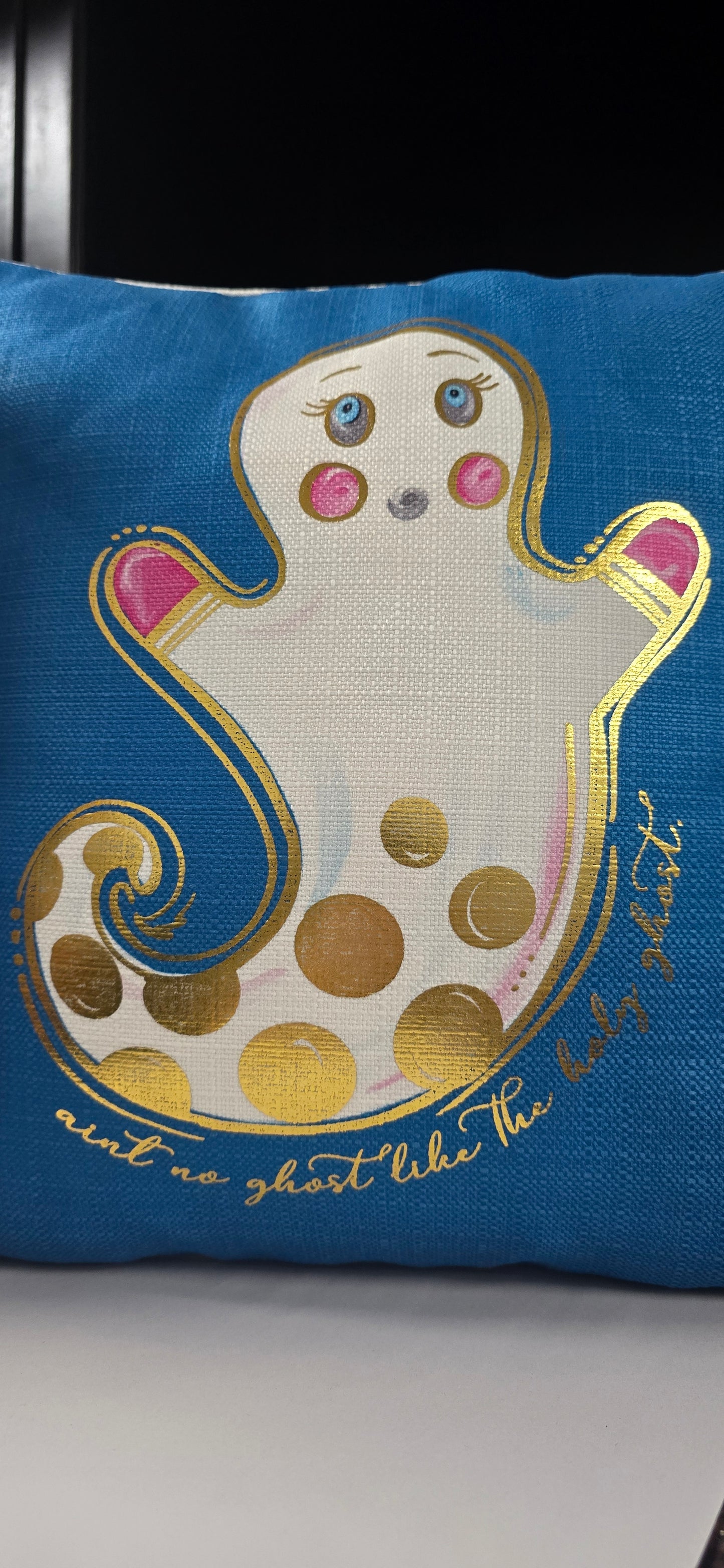 Ain't No Ghost Like the Holy Ghost Pillows